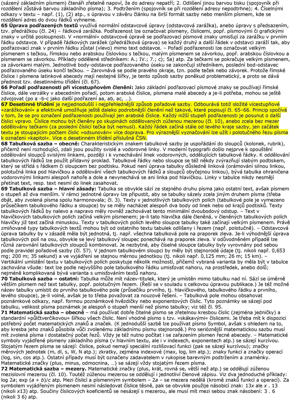 , s úpravou v závěru článku na širší formát sazby nebo menším písmem, kde se rozdělení adres do dvou řádků vyhneme.