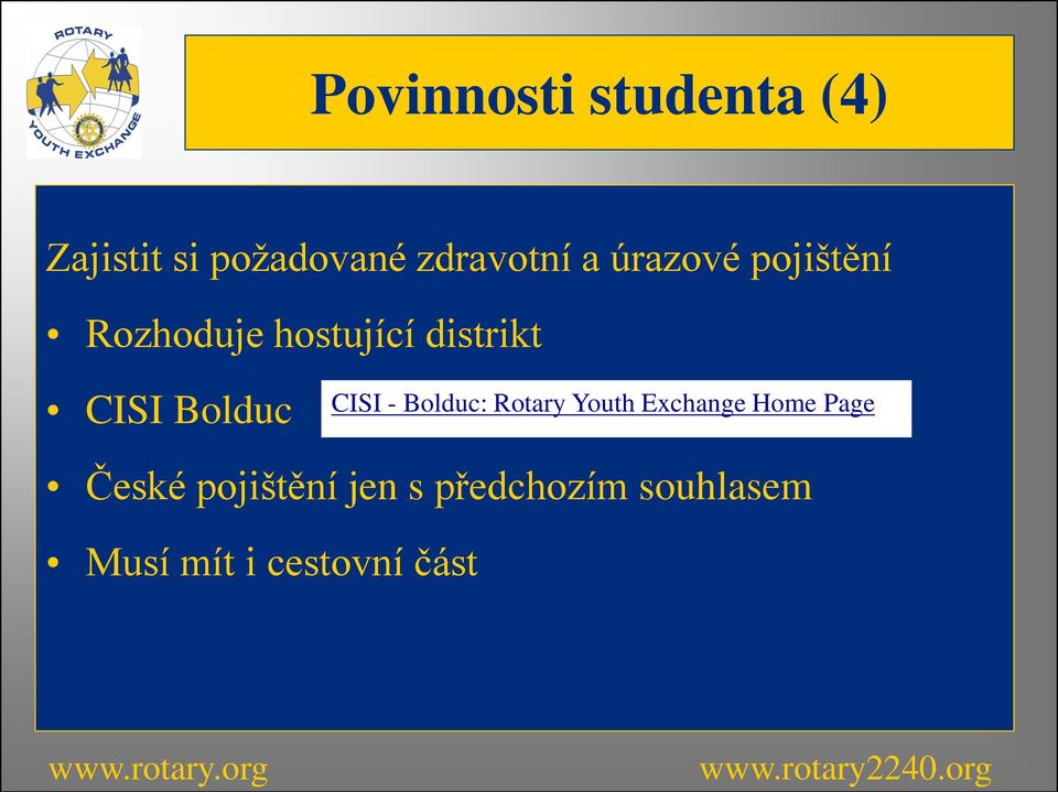 Bolduc CISI - Bolduc: Rotary Youth Exchange Home Page
