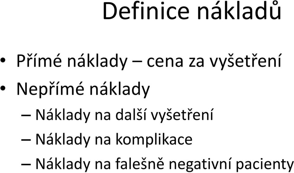 na další vyšetření Náklady na