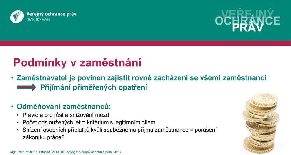 růst a snižování mezd Počet odsloužených let = kritérium s legitimním cílem