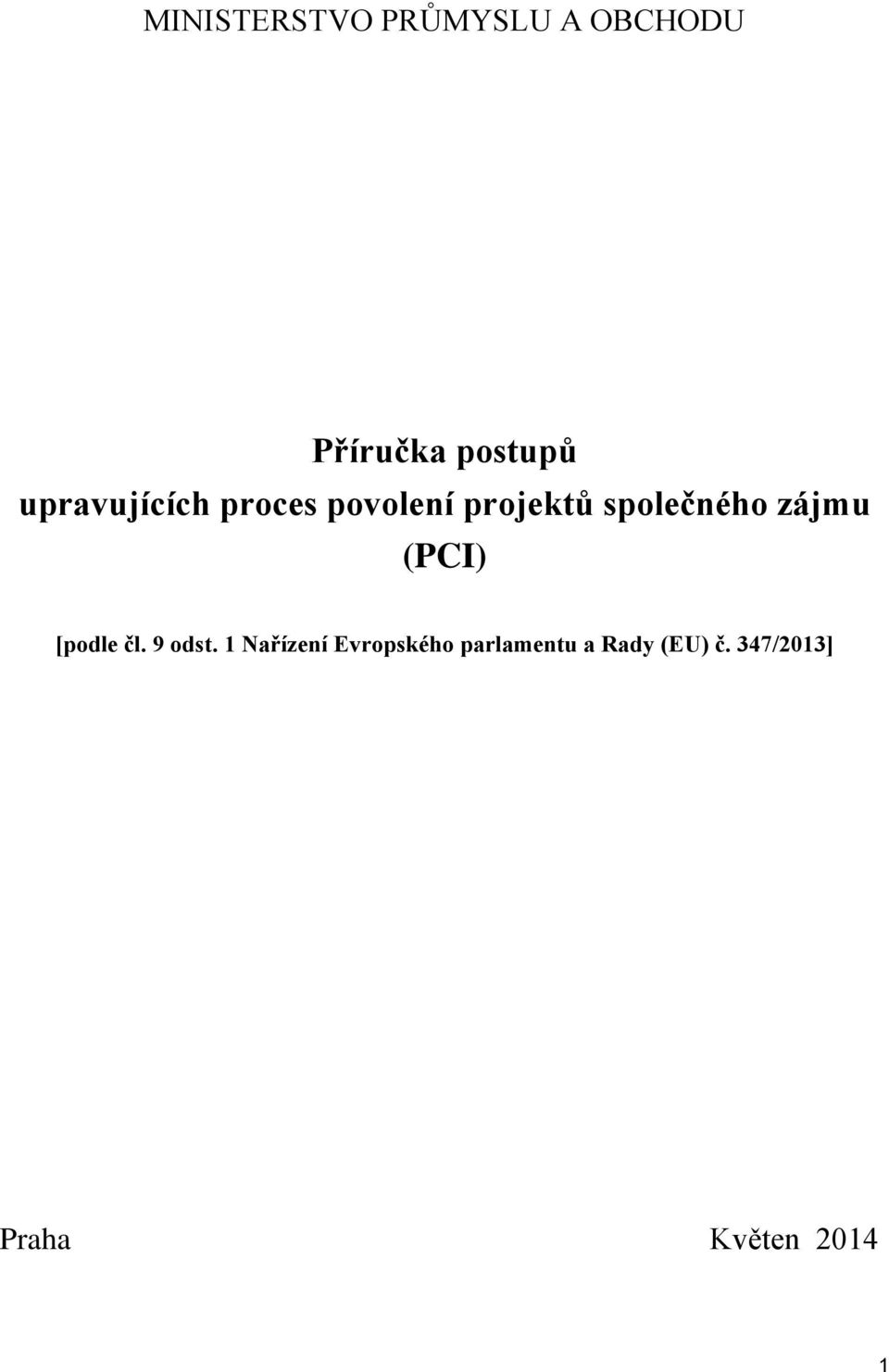 zájmu (PCI) [podle čl. 9 odst.