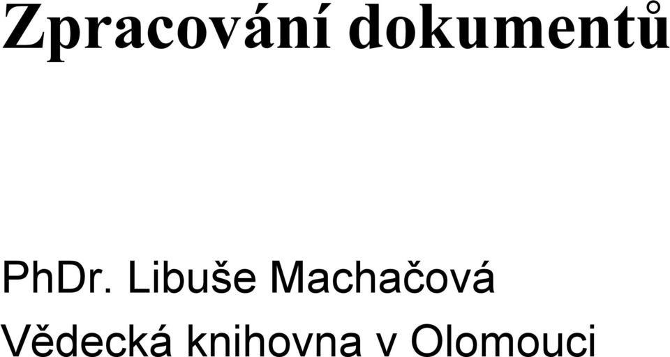 Libuše Machačová