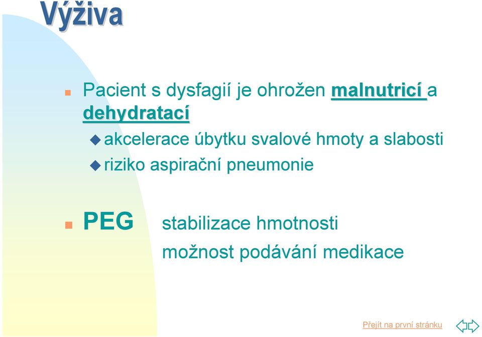 svalové hmoty a slabosti riziko aspirační