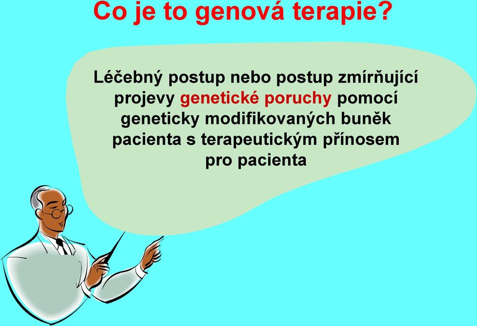 projevy genetické poruchy pomocí geneticky