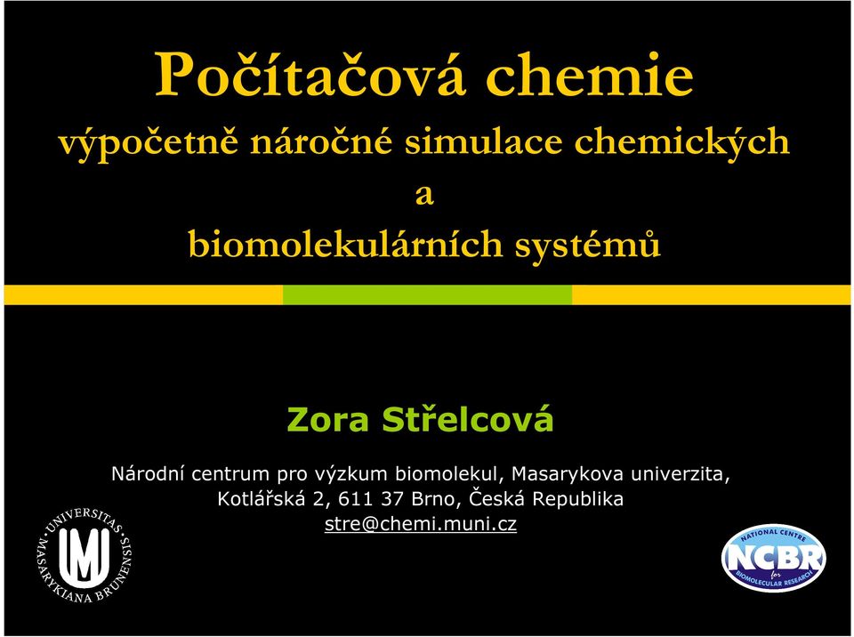 Národní centrum pro výzkum biomolekul, Masarykova