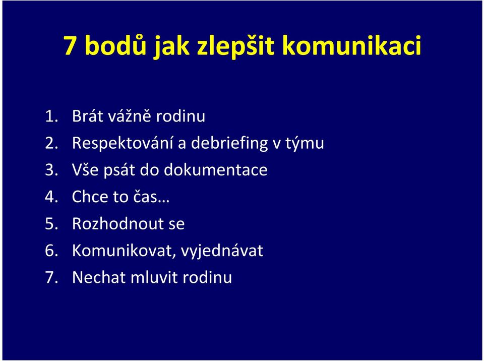 Respektování a debriefing v týmu 3.