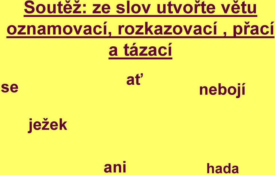 rozkazovací, přací a