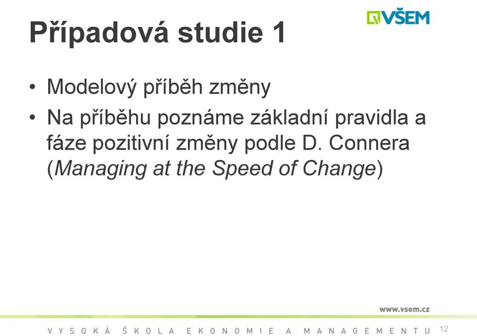 pravidla a fáze pozitivní změny podle