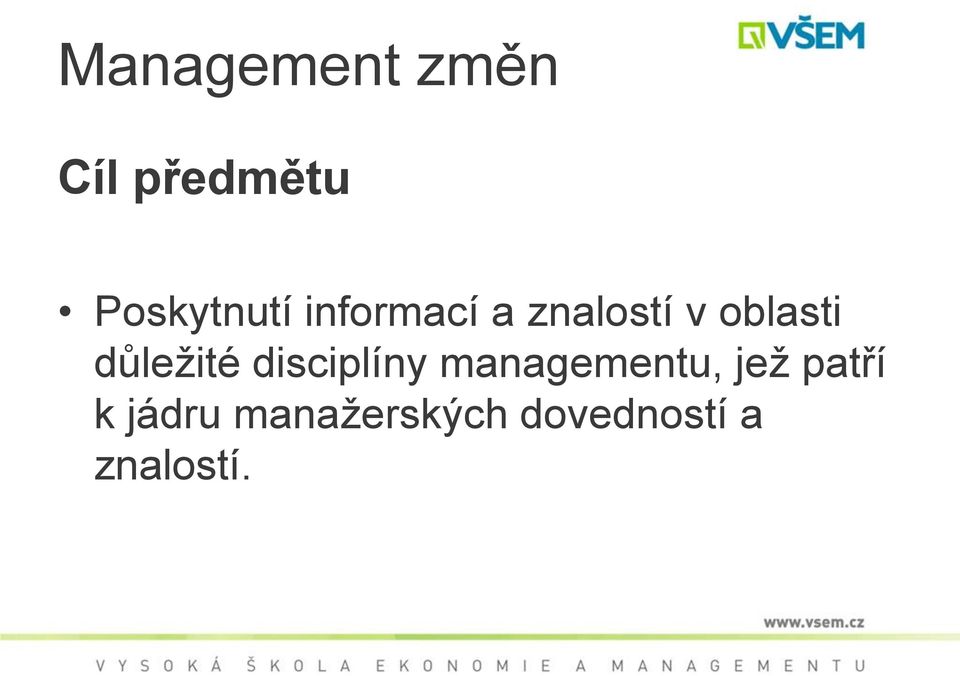 disciplíny managementu, jeţ patří k