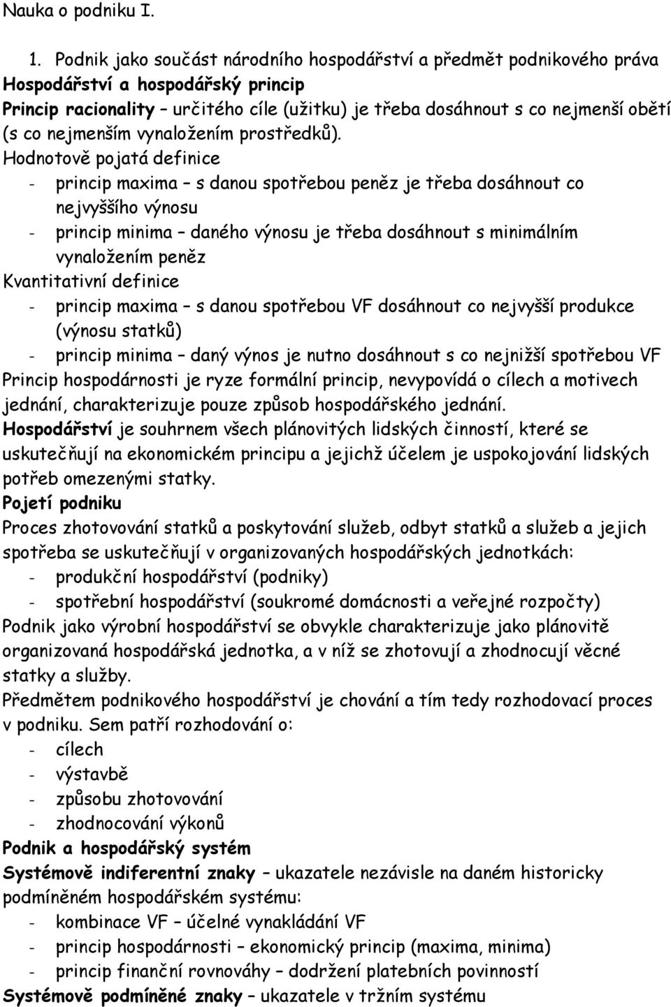 nejmenším vynaložením prostředků).