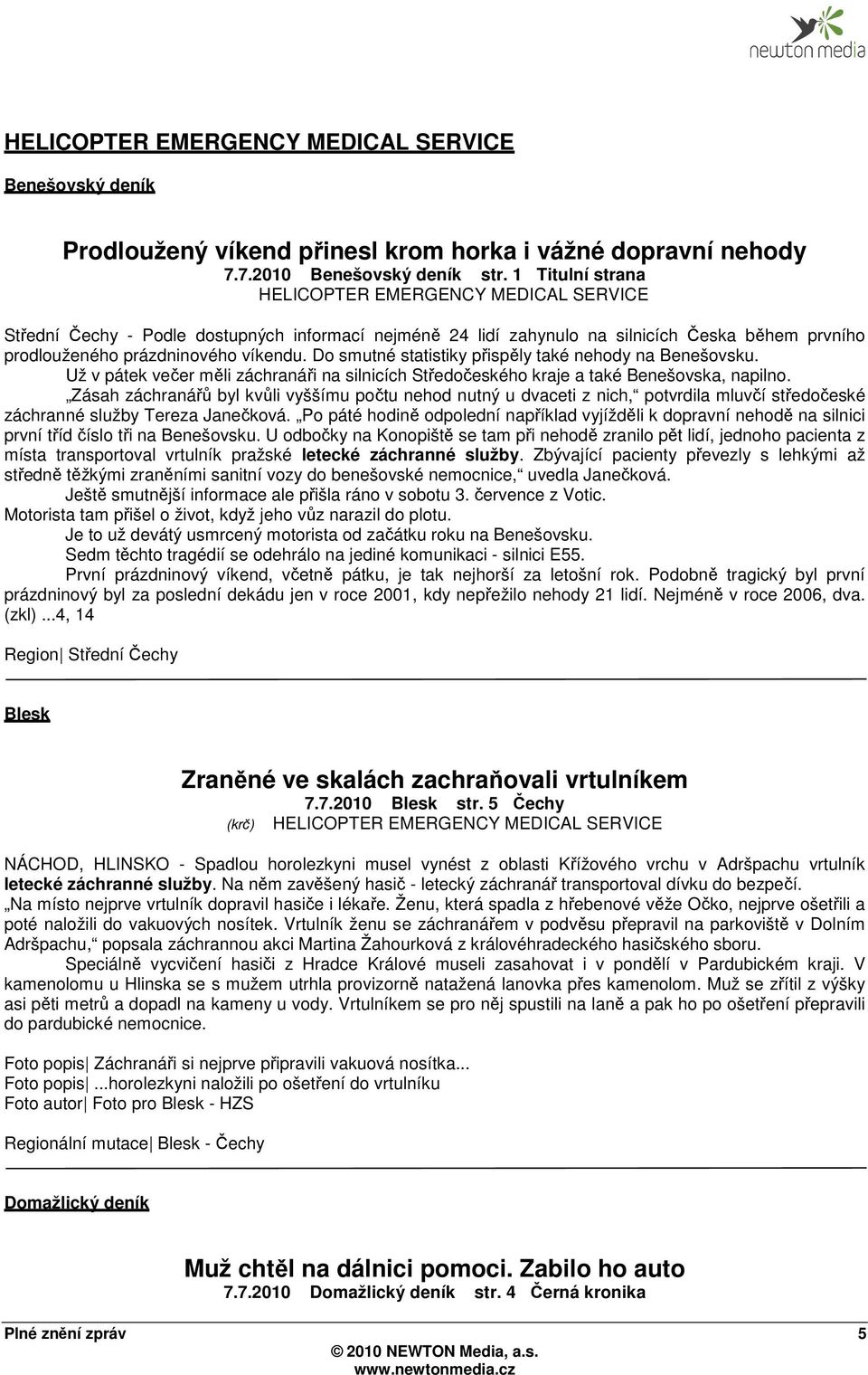 Do smutné statistiky přispěly také nehody na Benešovsku. Už v pátek večer měli záchranáři na silnicích Středočeského kraje a také Benešovska, napilno.