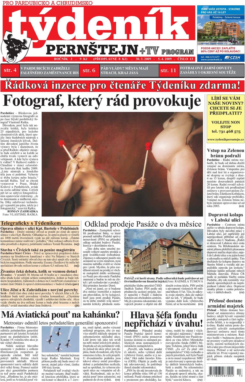 Důvodem, proč byla tak nezvykle krátká, byla kolekce 25 nápaditých, pro leckoho choulostivých aktů, které spojily linie hudebních nástrojů s liniemi ženských křivek.