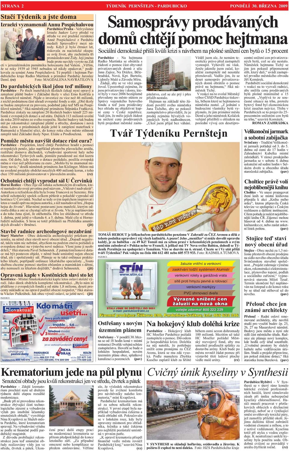 medaili Spravedlivý mezi národy. Když jí bylo čtrnáct let, riskovala za nacistické okupace svůj život, aby zachránila tři pronásledované Židy.