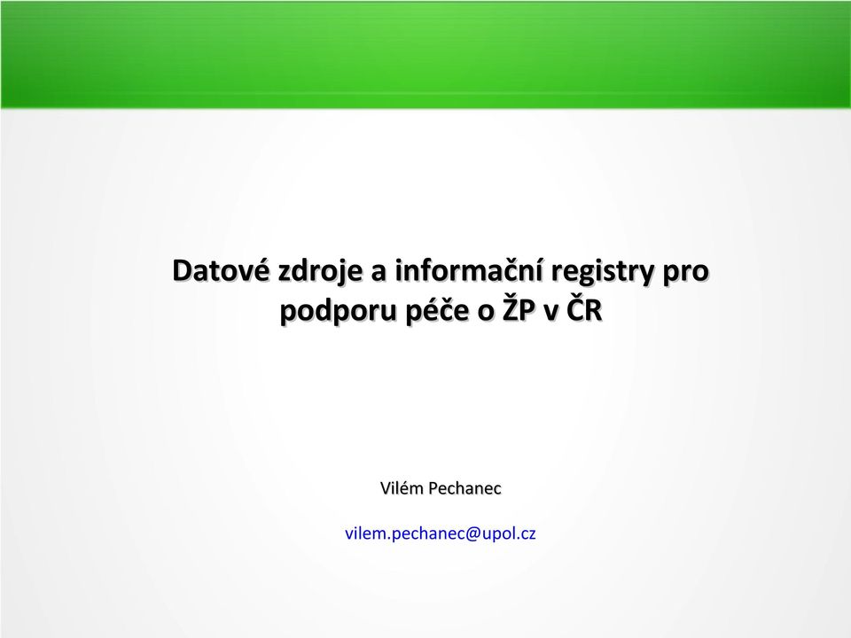 podporu péče o ŽP v ČR