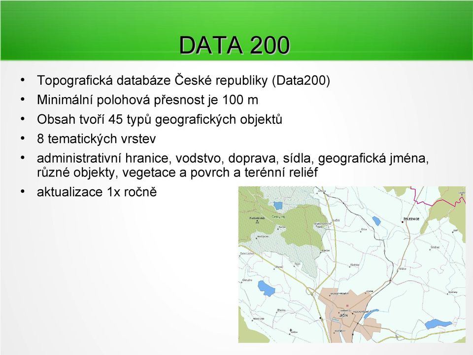 tematických vrstev administrativní hranice, vodstvo, doprava, sídla,