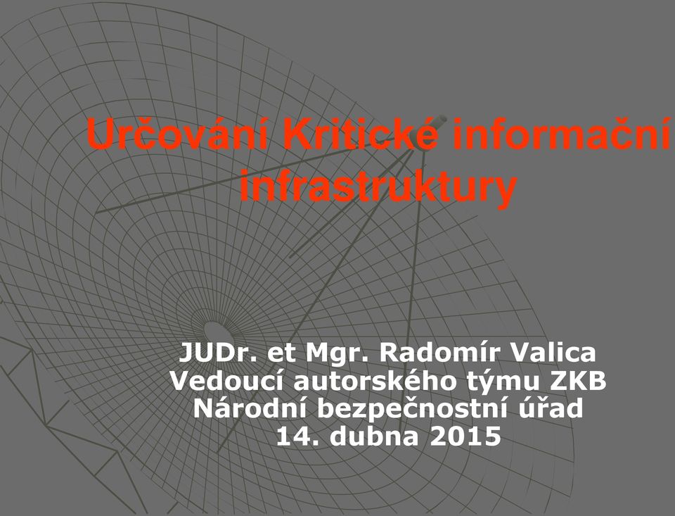 Radomír Valica Vedoucí autorského