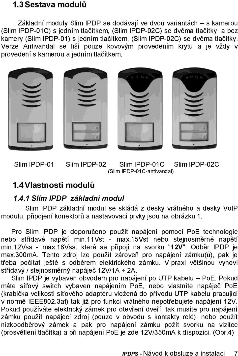 Slim IPDP-01 Slim IPDP-02 Slim IPDP-01C Slim IPDP-02C (Slim IPDP-01C-antivandal) 1.4 