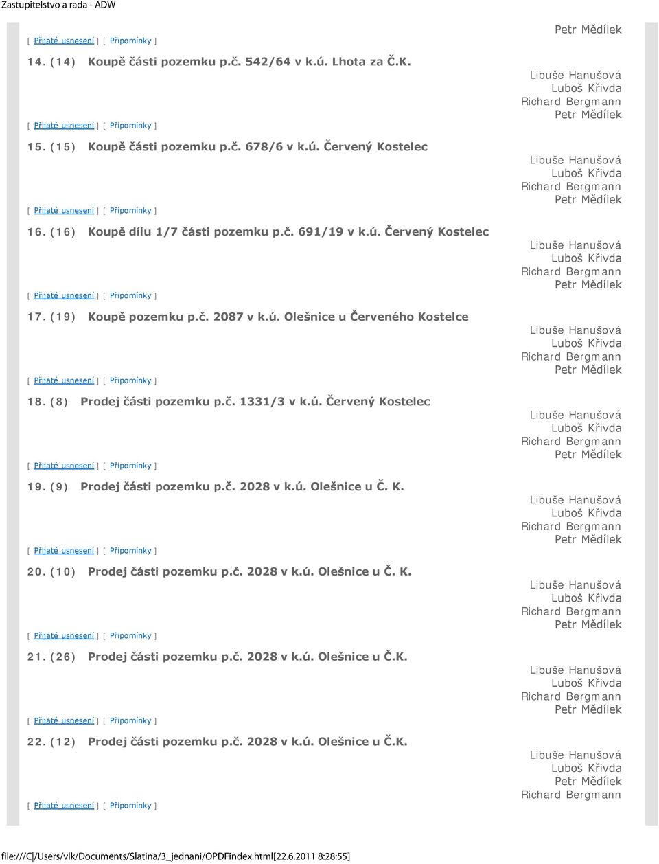 ú. Olešnice u Červeného Kostelce [ Přijaté usnesení ] [ Připomínky ] 18. (8) Prodej části pozemku p.č. 1331/3 v k.ú. Červený Kostelec [ Přijaté usnesení ] [ Připomínky ] 19.
