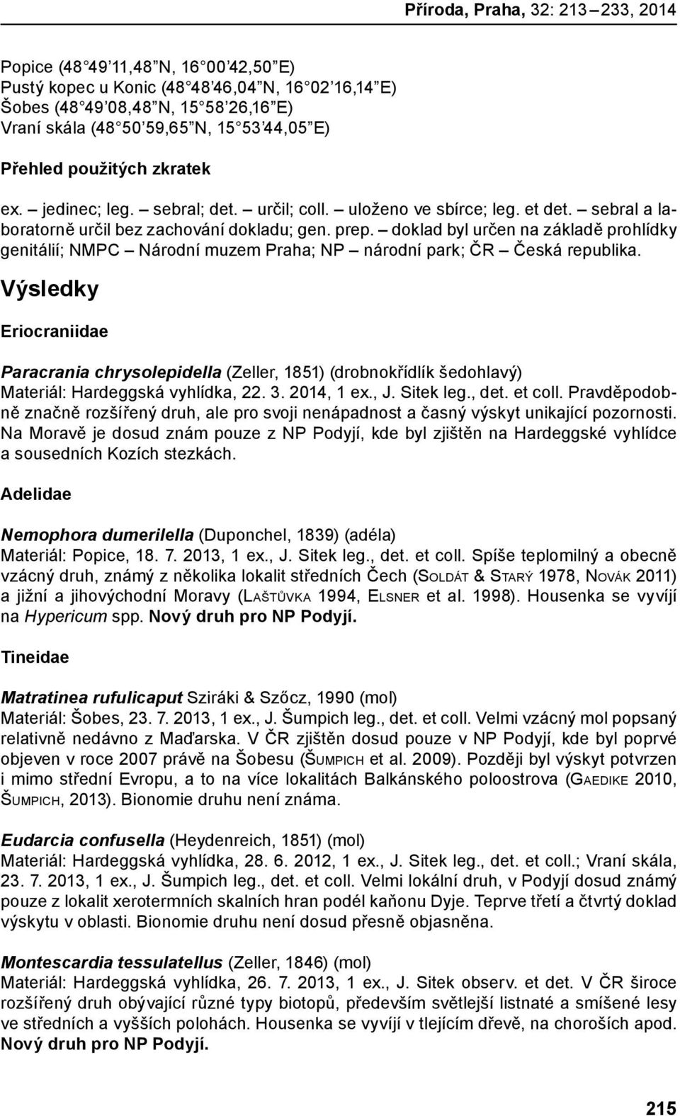 doklad byl určen na základě prohlídky genitálií; NMPC Národní muzem Praha; NP národní park; ČR Česká republika.