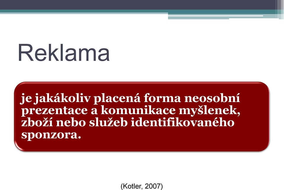 myšlenek, zboží nebo služeb