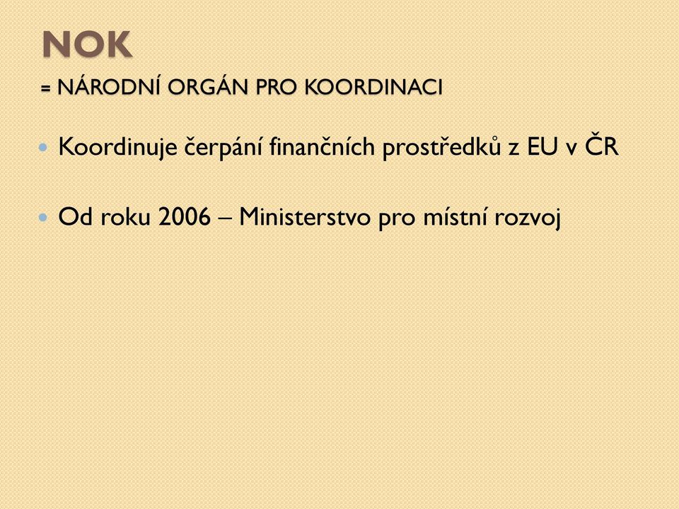 finančních prostředků z EU v ČR