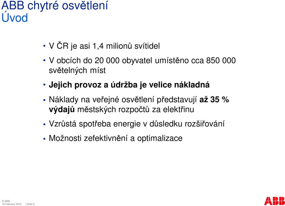 veřejné osvětlení představují až 35 % výdajů městských rozpočtů za elektřinu