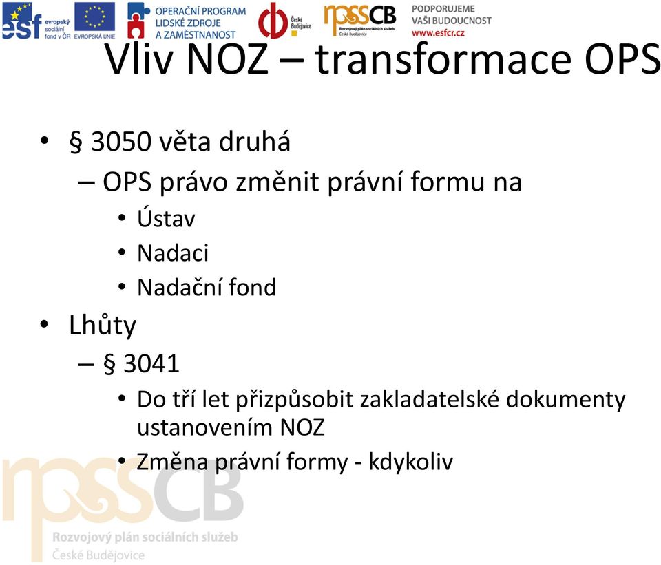 fond Lhůty 3041 Do tří let přizpůsobit