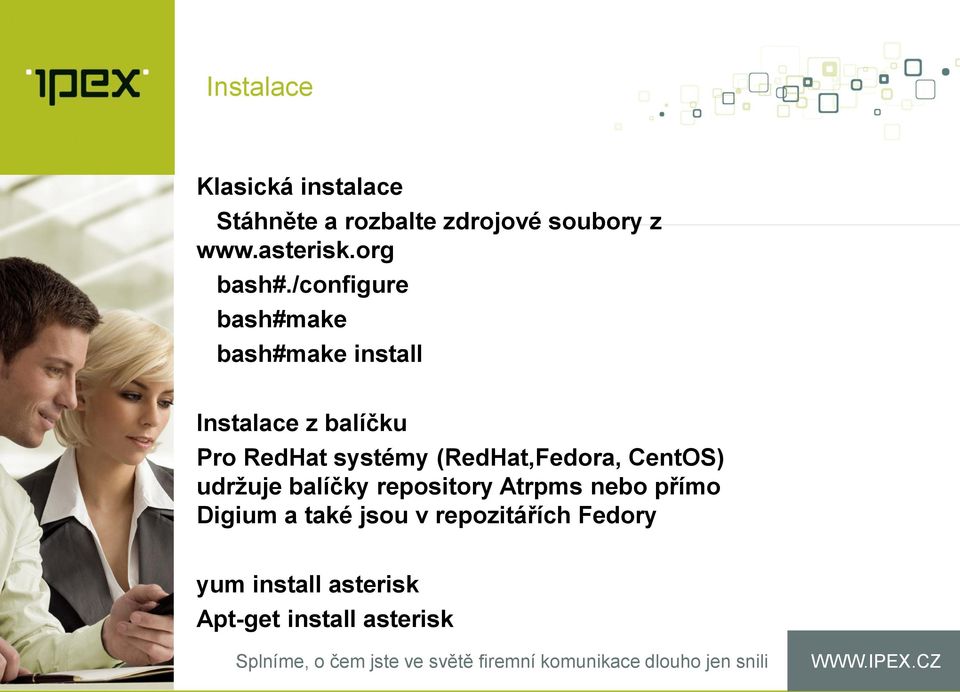 /configure bash#make bash#make install Instalace z balíčku Pro RedHat systémy