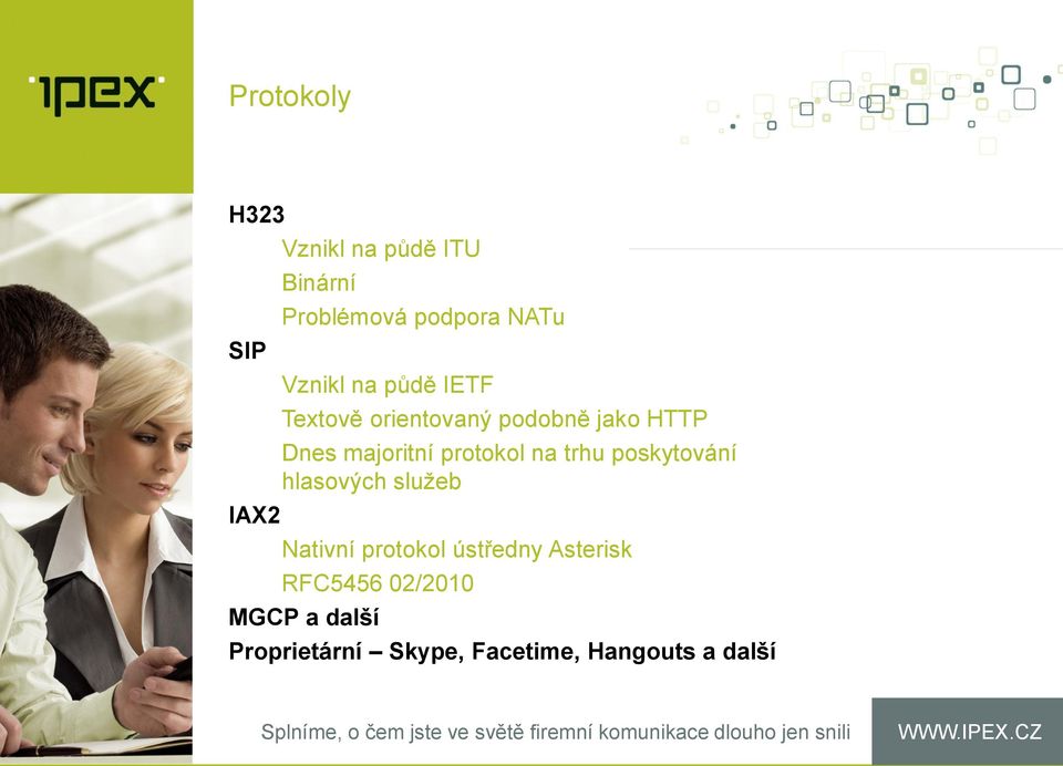 protokol na trhu poskytování hlasových služeb Nativní protokol ústředny