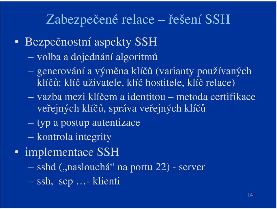 klíčem a identitou metoda certifikace veřejných klíčů, správa veřejných klíčů typ a postup