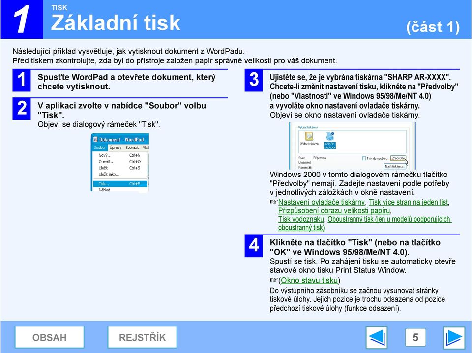 Ujistěte se, že je vybrána tiskárna "SHARP AR-XXXX". Chcete-li změnit nastavení tisku, klikněte na "Předvolby" (nebo "Vlastnosti" ve Windows 95/98/Me/NT 4.