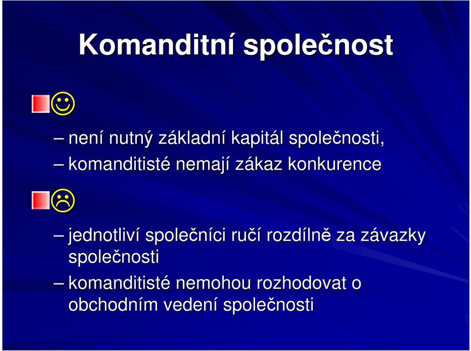 jednotliví společníci ručí rozdílně za závazky