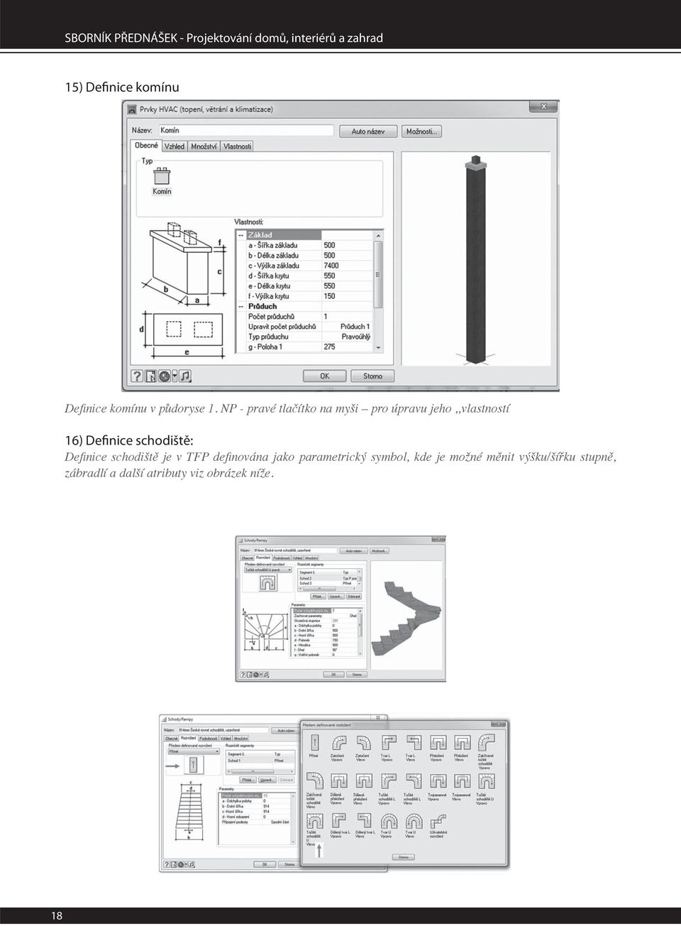 schodiště: De nice schodišt je v TFP de nována jako parametrický