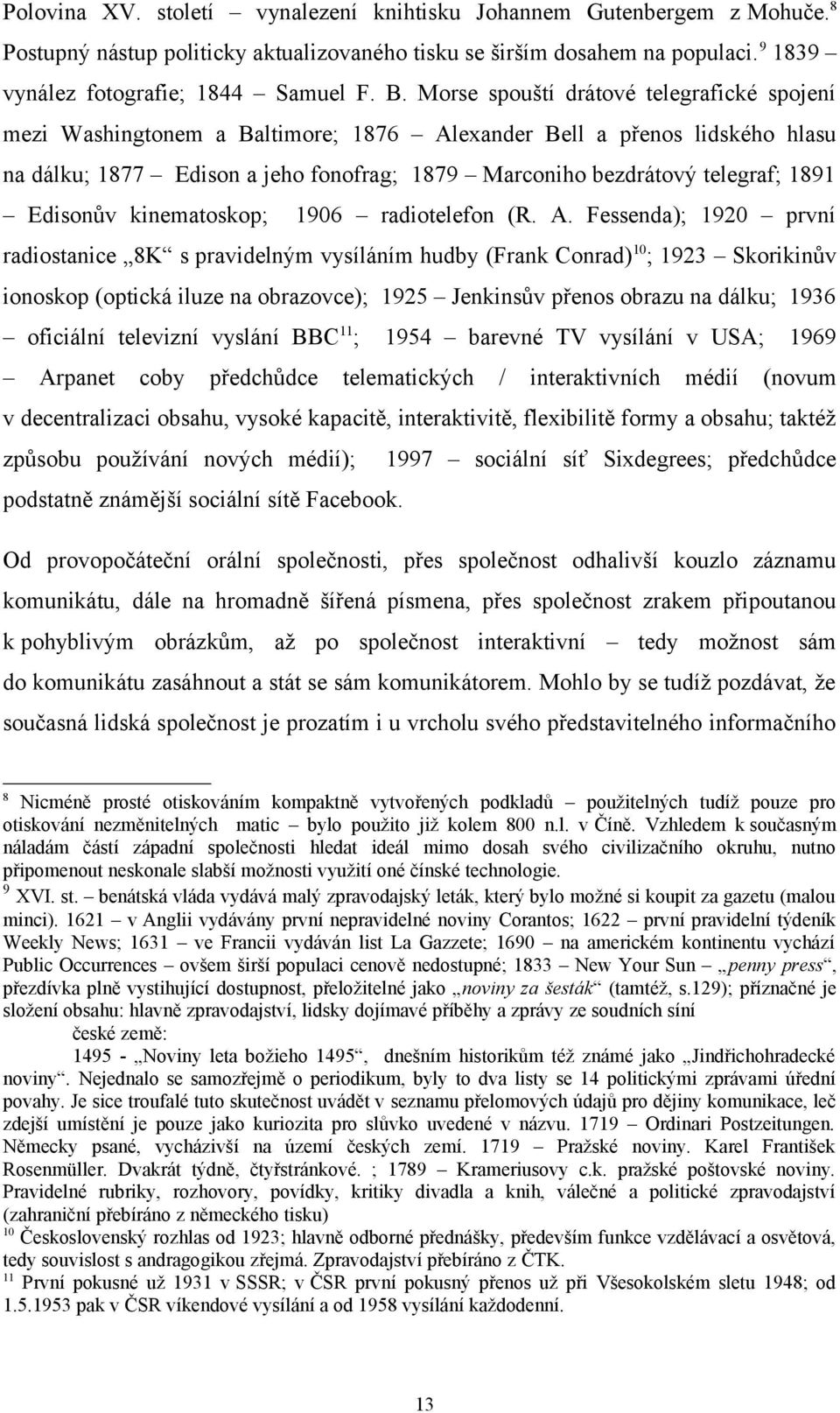 Edisonův kinematoskop; 1906 radiotelefon (R. A.