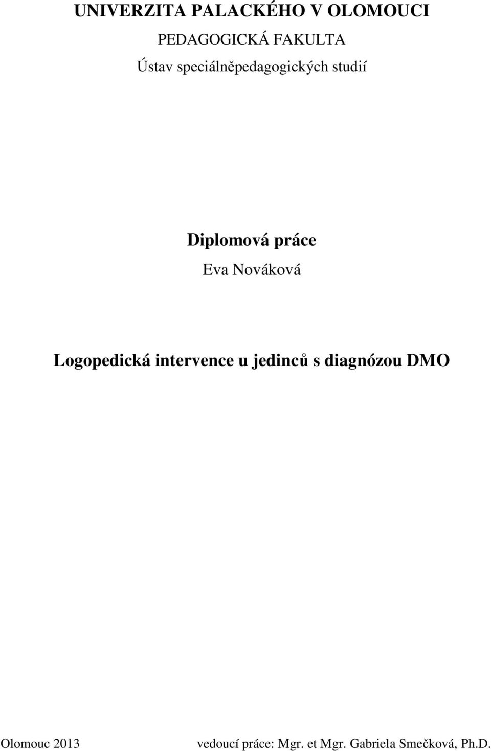 Nováková Logopedická intervence u jedinců s diagnózou DMO