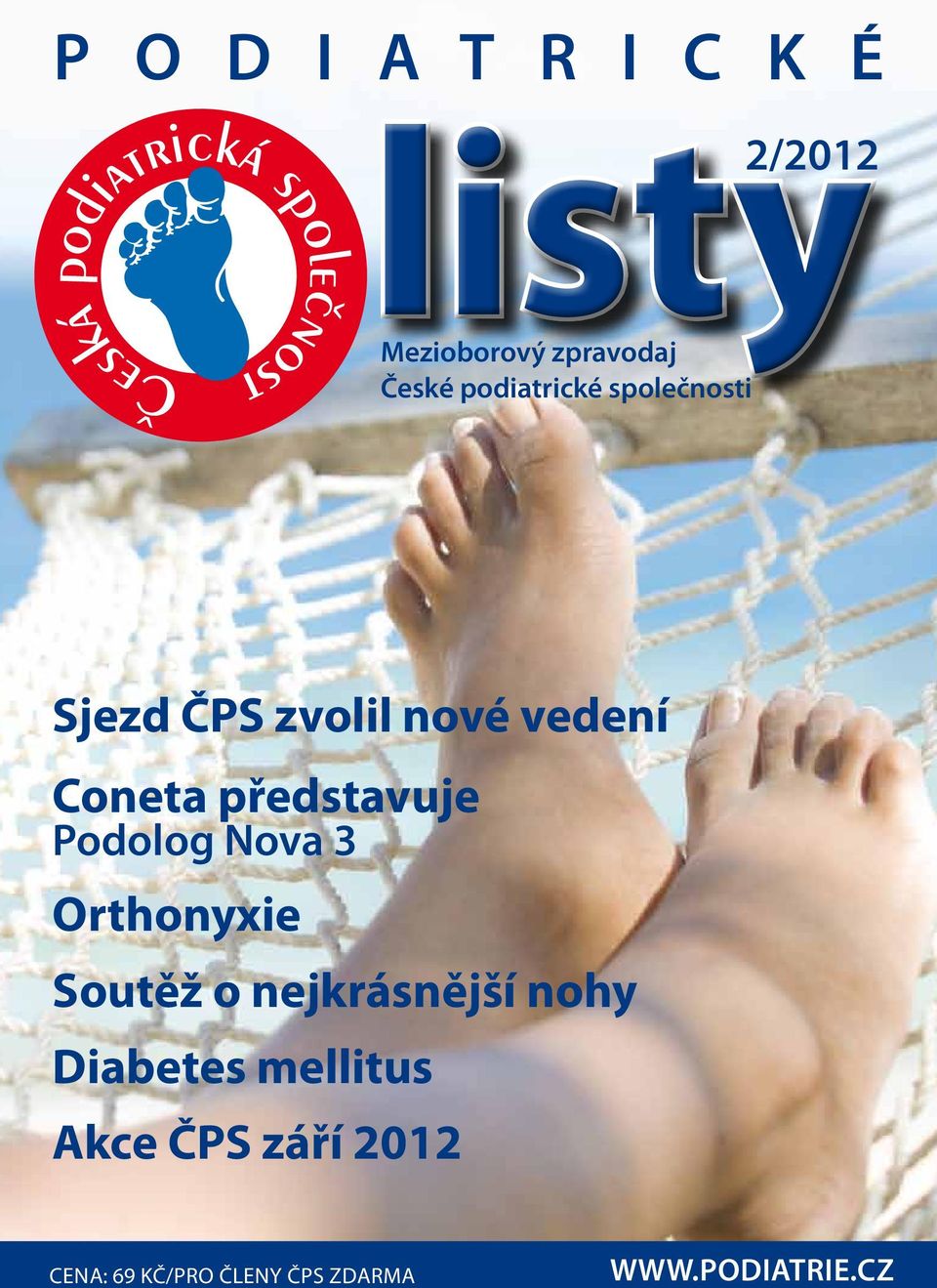 představuje Podolog Nova 3 Orthonyxie Soutěž o nejkrásnější nohy