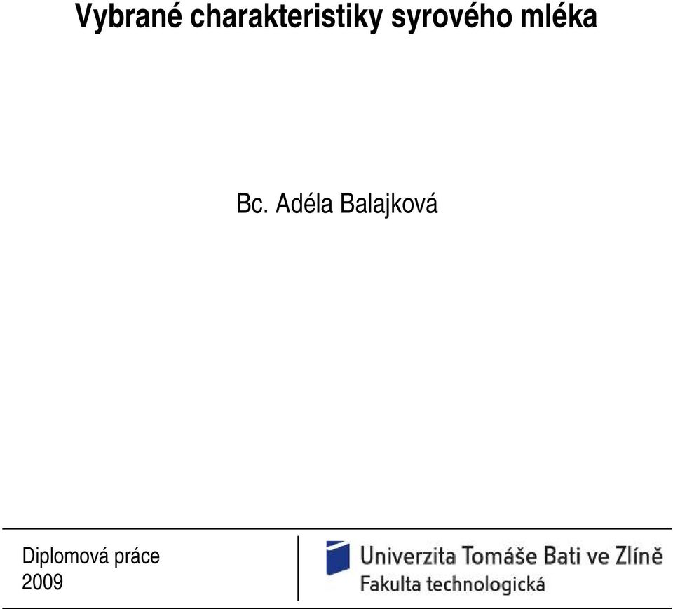 syrového mléka Bc.