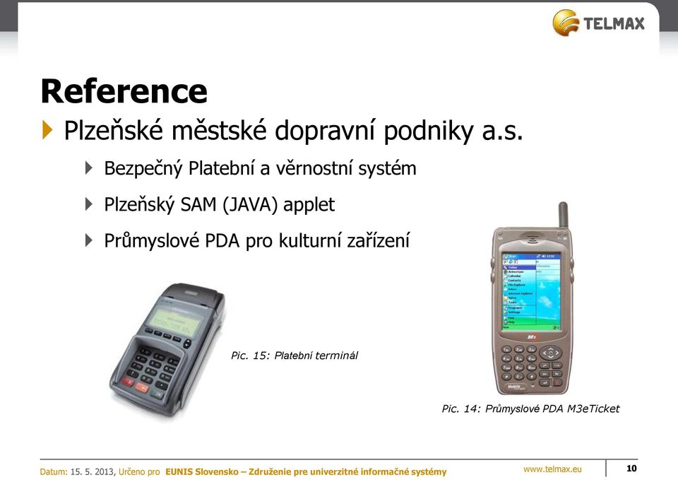 ské dopravní podniky a.s. Bezpečný Platební a