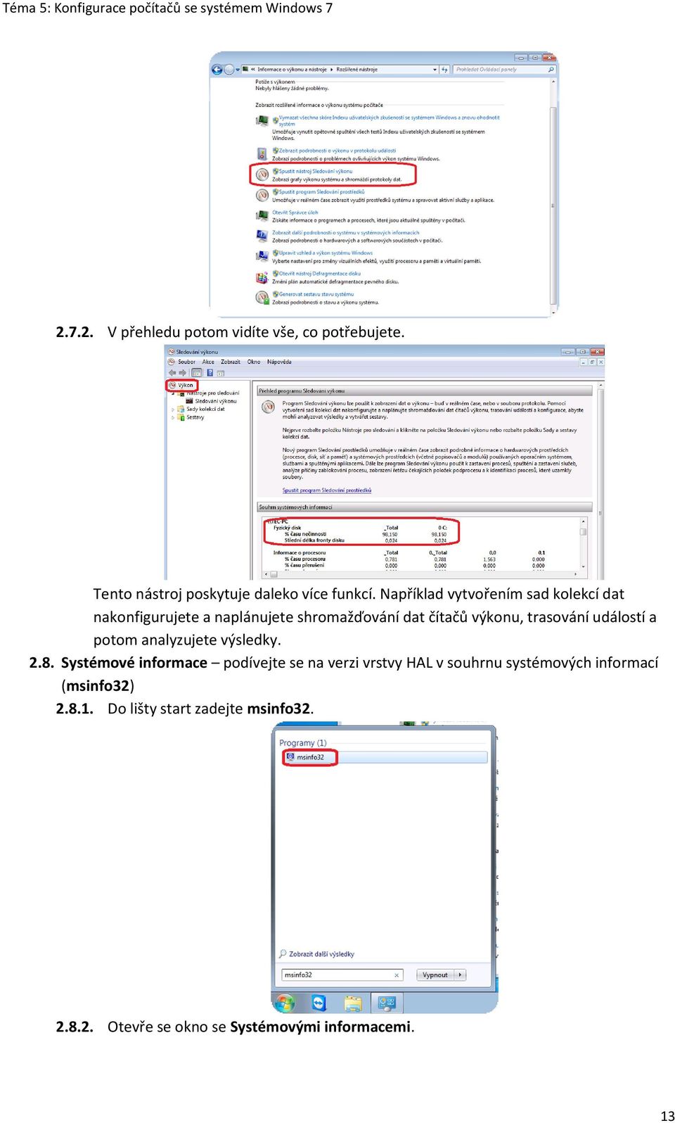 událostí a potom analyzujete výsledky. 2.8.