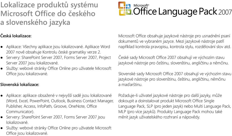 Služby: webové stránky Office Online pro uživatele Microsoft Office jsou lokalizované.