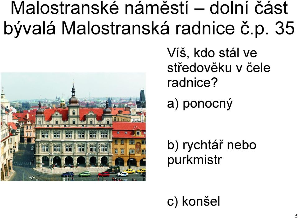 v čele radnice?