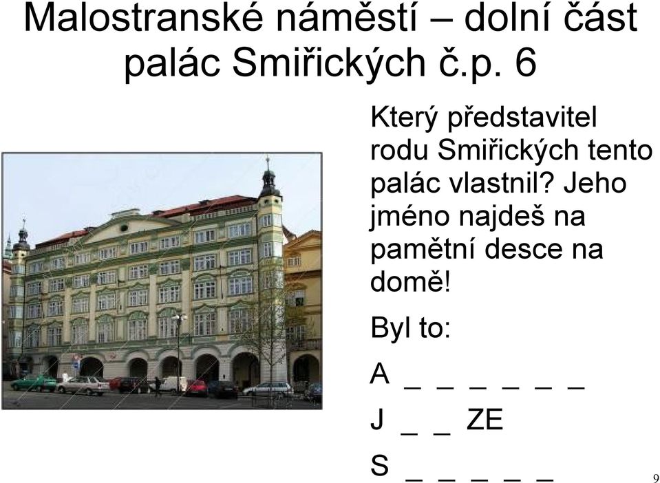 palác vlastnil?