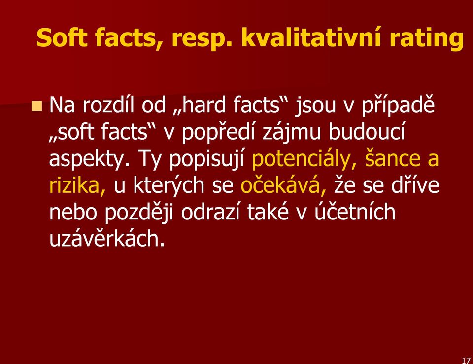 soft facts v popředí zájmu budoucí aspekty.