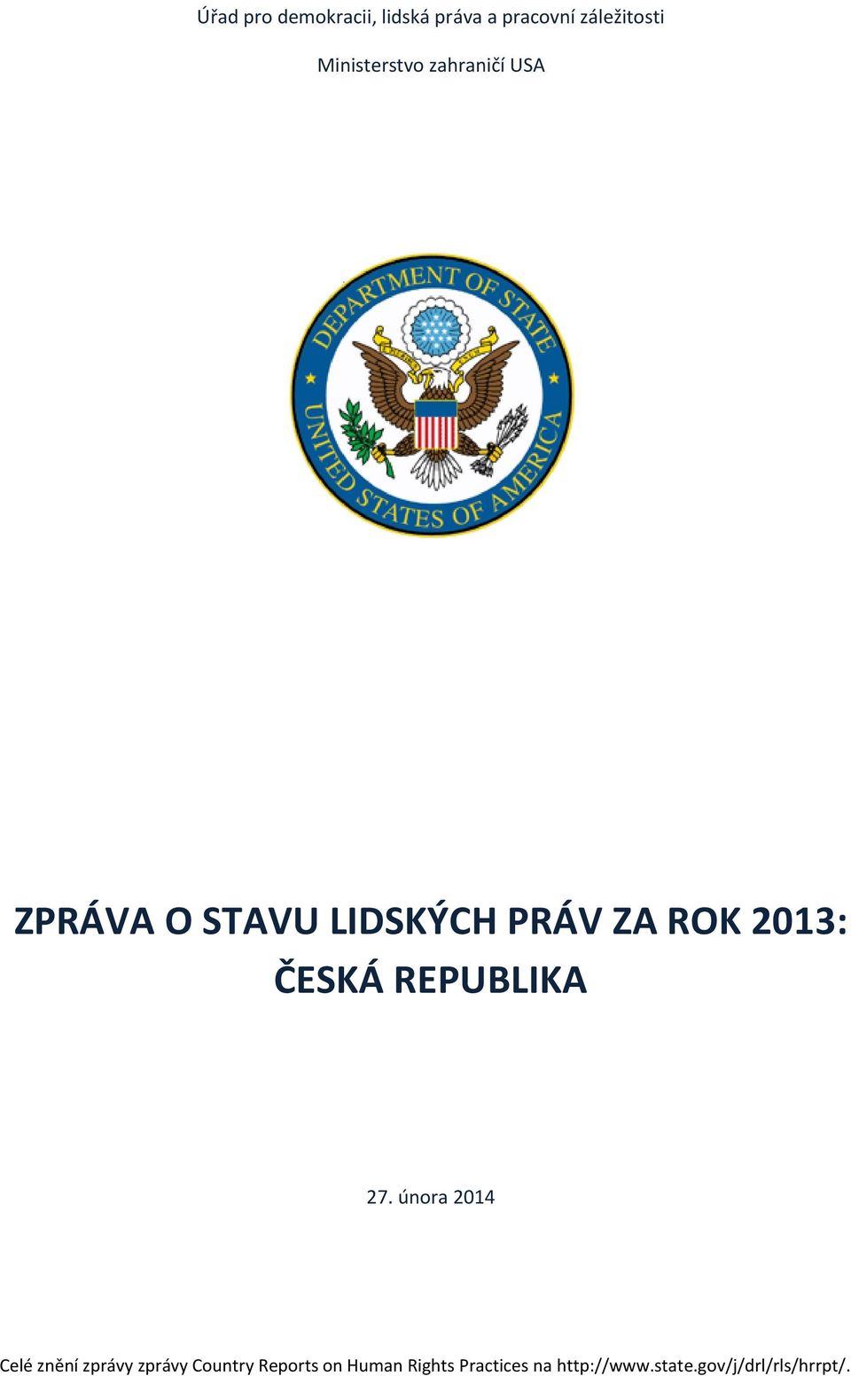 2013: ČESKÁ REPUBLIKA 27.