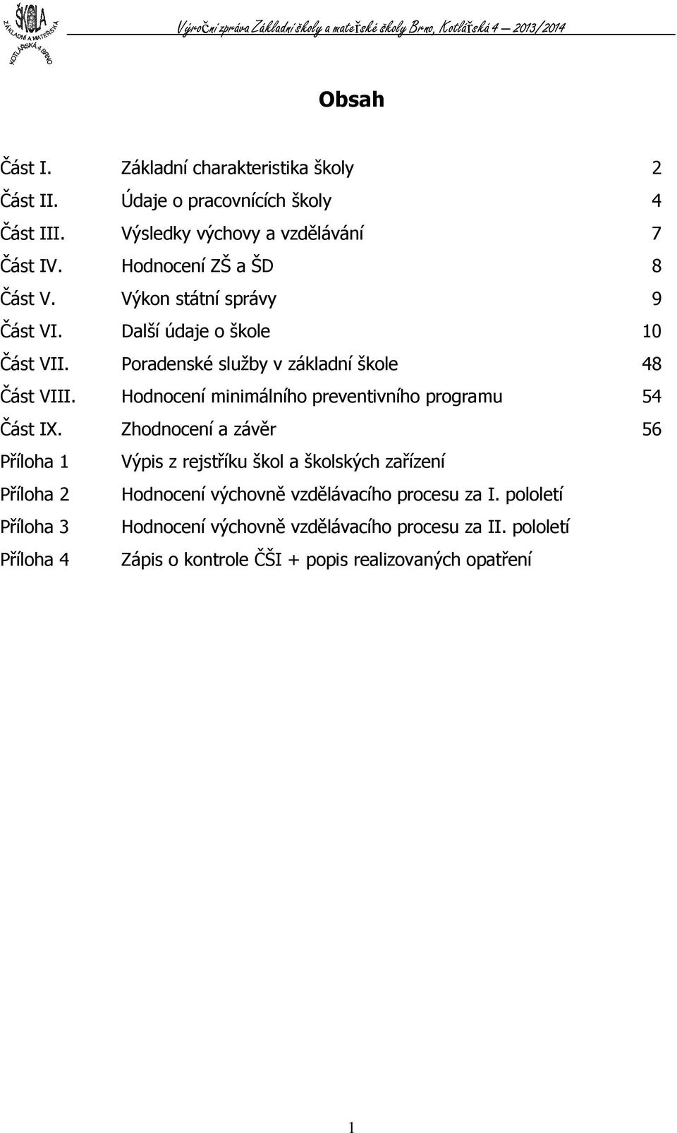 Hodnocení minimálního preventivního programu 54 Část IX.