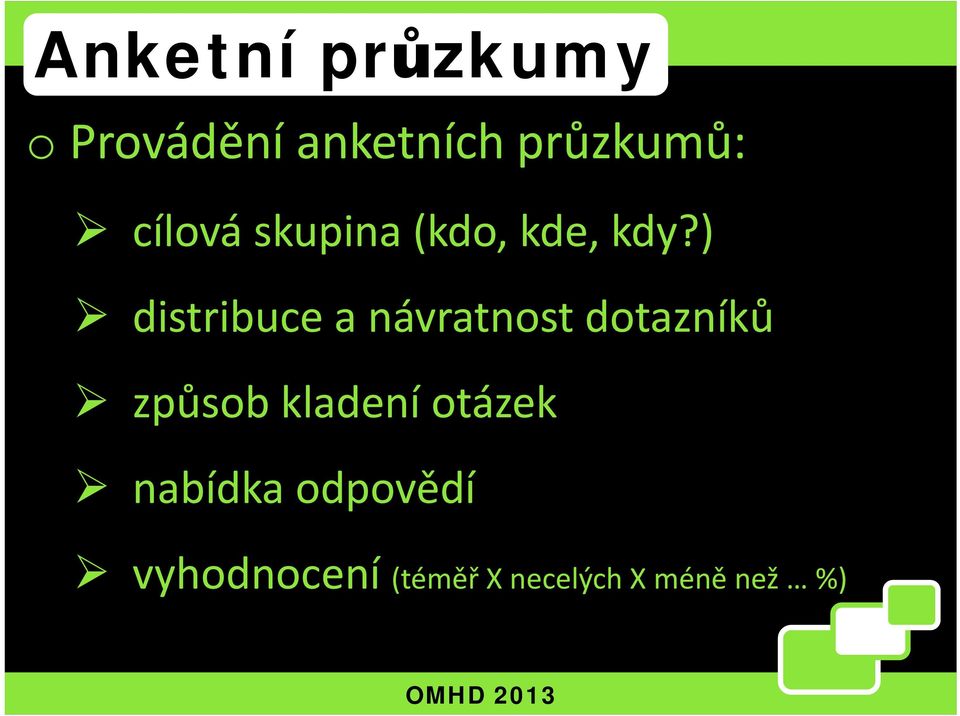 ) distribuce a návratnost dotazníků způsob