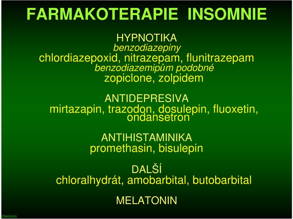 ANTIDEPRESIVA mirtazapin, trazodon, dosulepin, fluoxetin, ondansetron