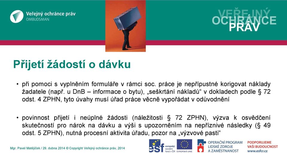 u DnB informace o bytu), seškrtání nákladů v dokladech podle 72 odst.