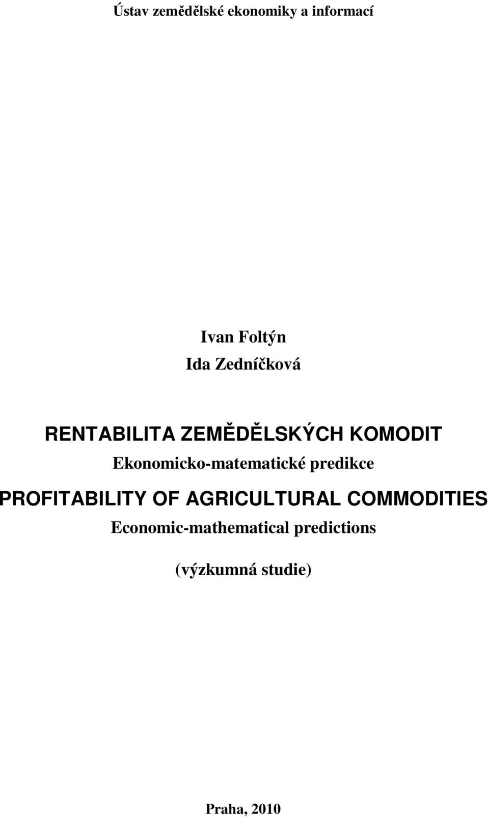 Ekonomicko-matematické predikce PROFITAILITY OF