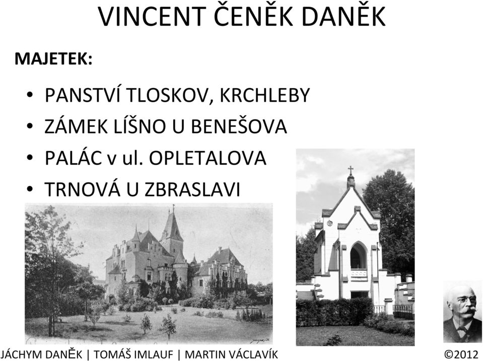 ZÁMEK LÍŠNO U BENEŠOVA PALÁC